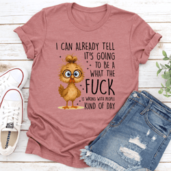 i can already tell it's going to be a what the f-ck tee