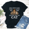 You Dont Get To Tell Me We What To Do Youre My Cat Tee 2