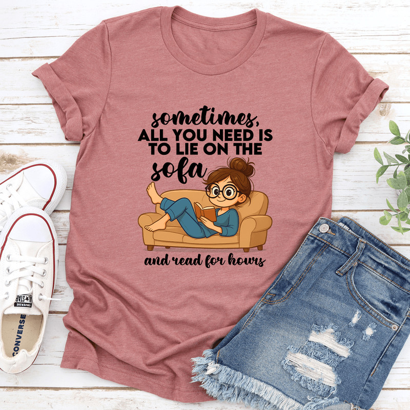 Sometimes All You Need Is To Lie On The Sofa Tee 3