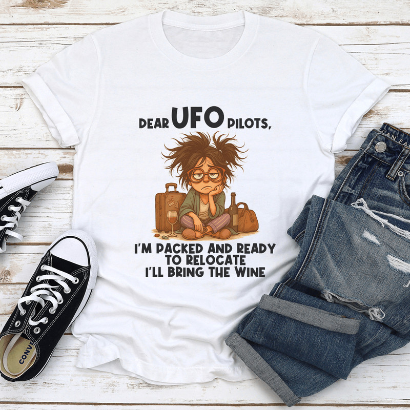 Dear UFO Pilots Im Packed Tee 1