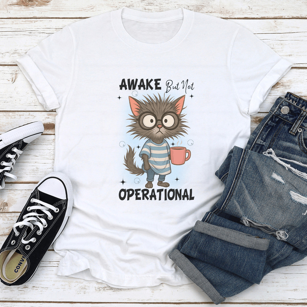 Awake But Not Operational Tee 1