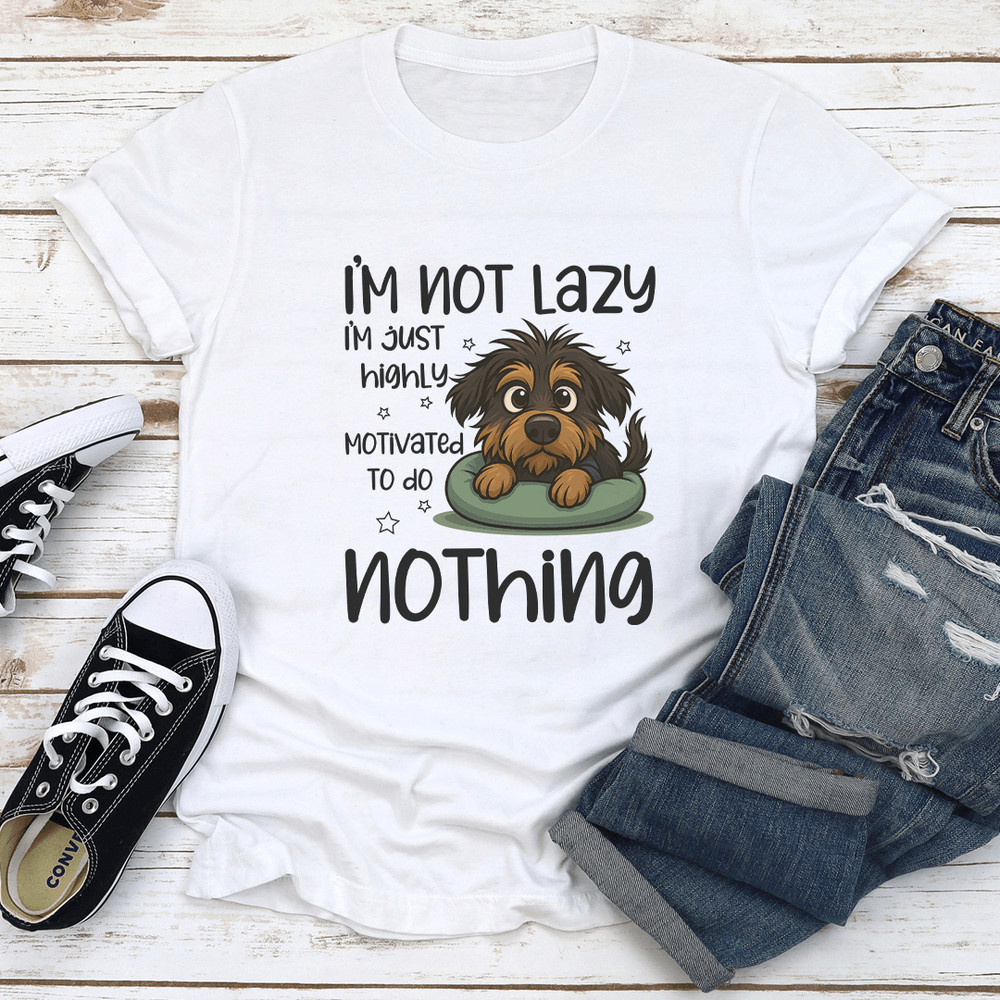 Im Not Lazy Im Just Highly Motivated To Do Nothing Tee 1