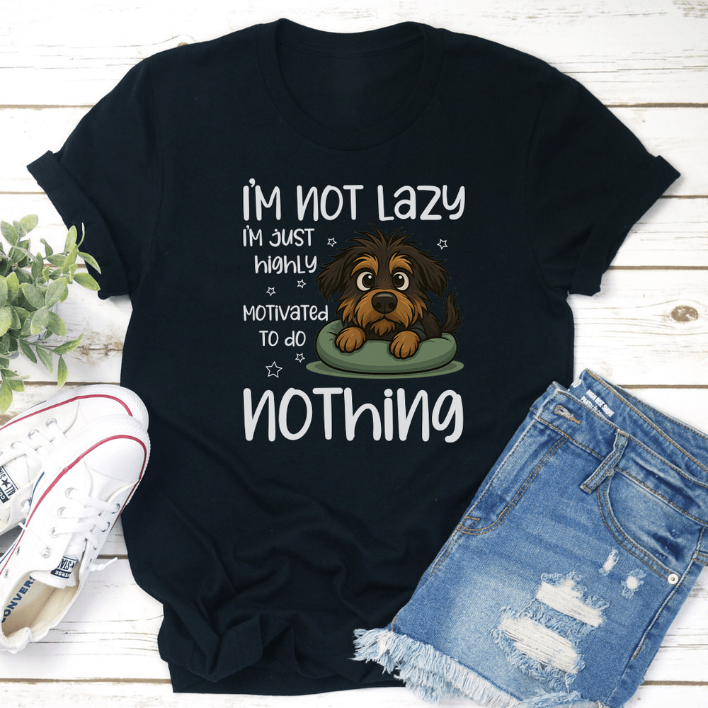 Im Not Lazy Im Just Highly Motivated To Do Nothing Tee 0