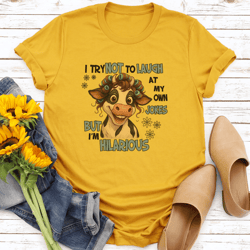 i try not to laugh at my own jokes but i'm hilarious tee
