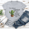 Im Not A Cactus Expert But I Know A Prick When I See One Tee 2