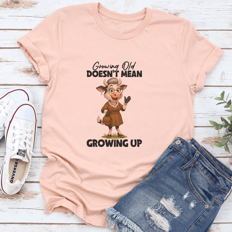 Growing Old Doesnt Mean Growing Up Tee 3
