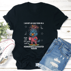 i am an early bird or a night owl tee