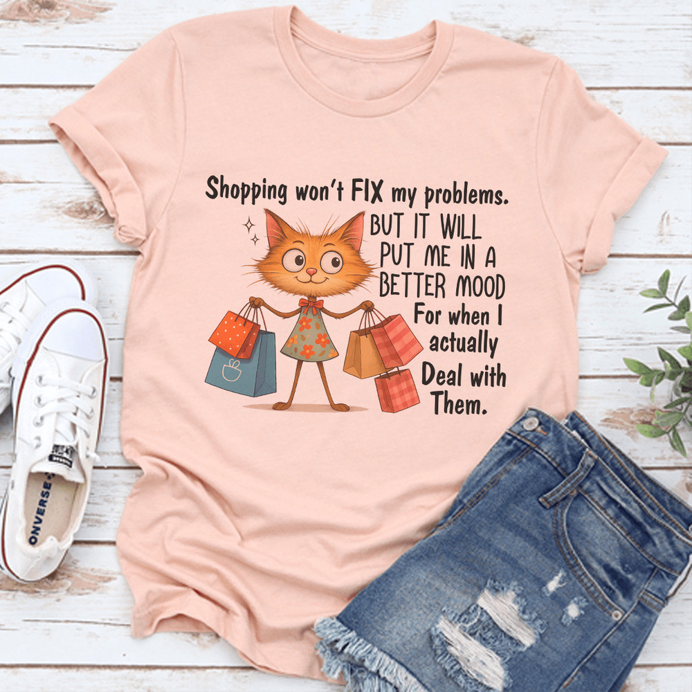 Shopping Wont Fix My Problems 3
