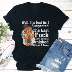 well it's just as i suspected the last f-ck tee