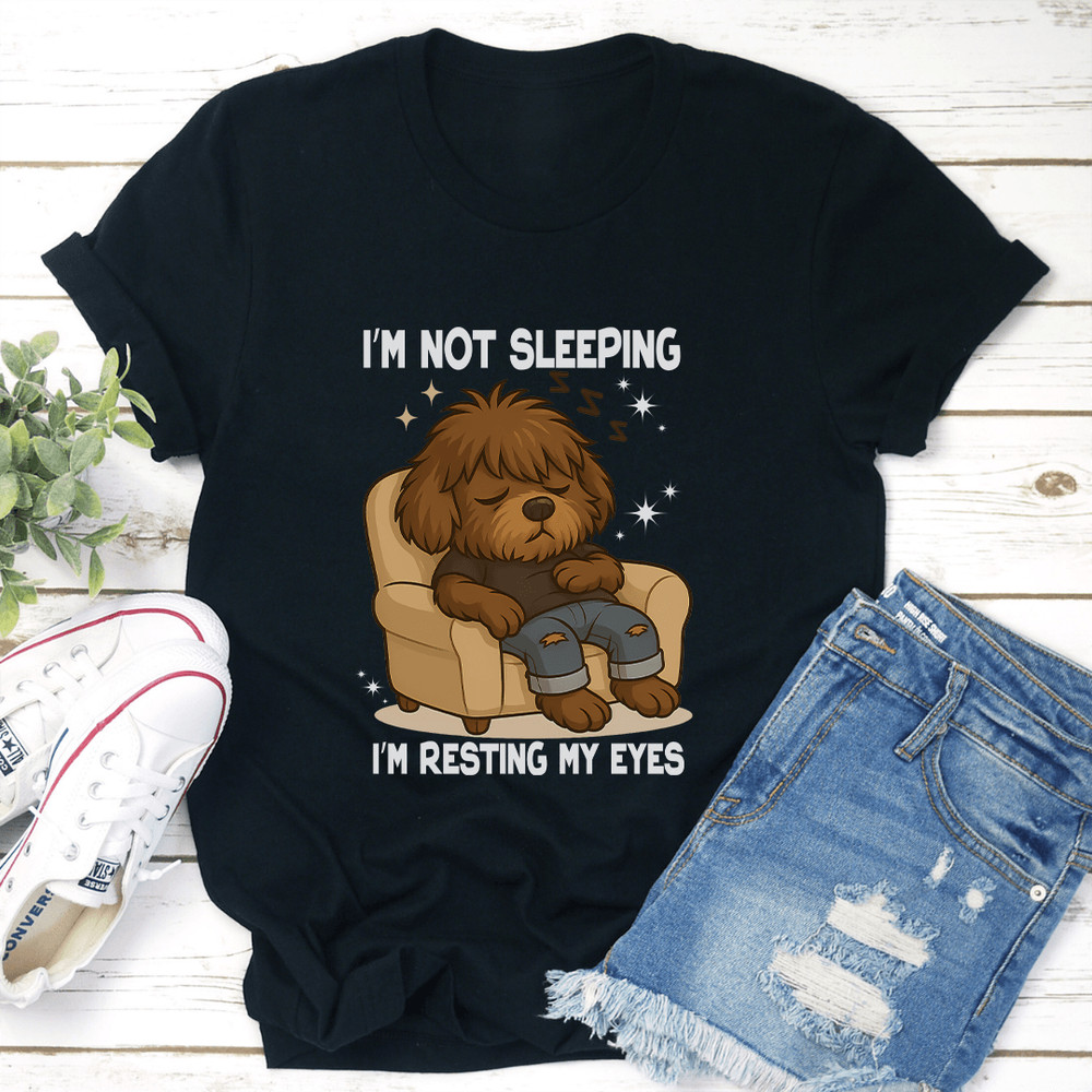 Im Not Sleeping Im Resting My Eyes Tee 2