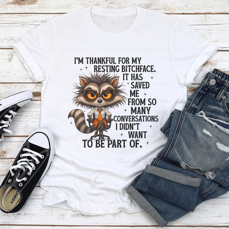 Im Thankful For My Resting Btchface Tee 1