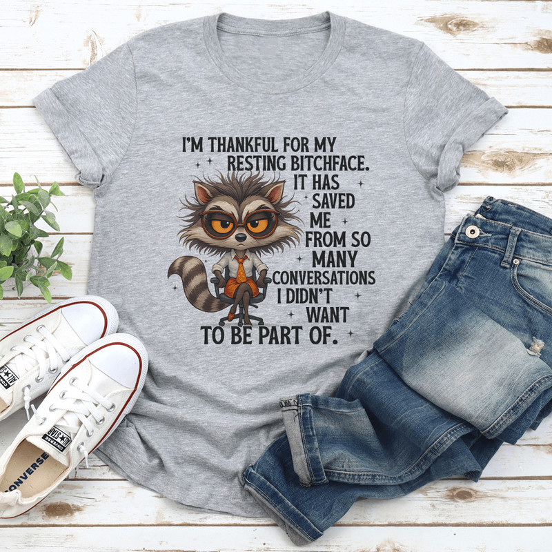 Im Thankful For My Resting Btchface Tee 2