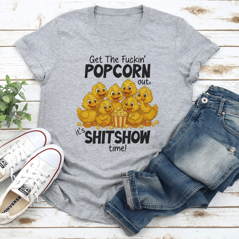 Get The Fckin Popcorn Out Tee 2