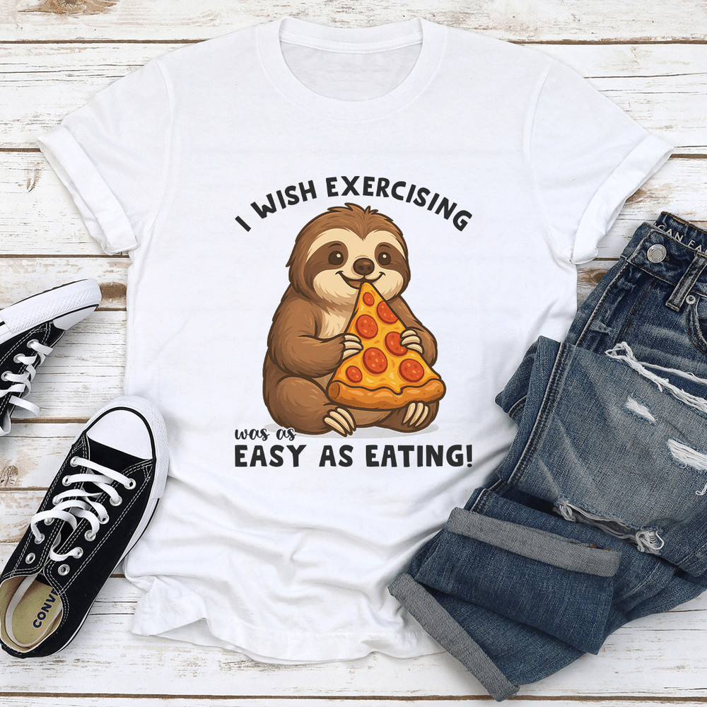 I Wish Exercising Was Easy Tee 0