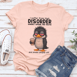 i suffer from that disorder tee