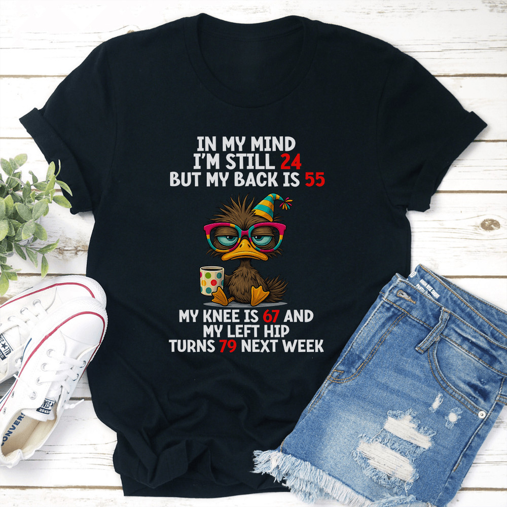 In My Mind Im Still 24 Tee 3