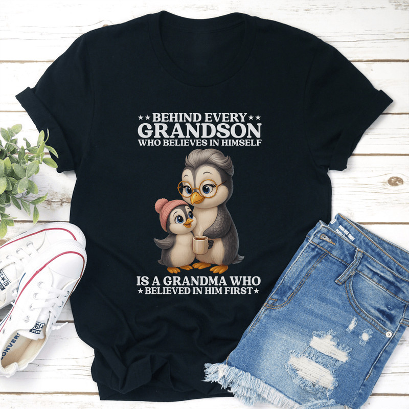 Behind Every Grandson Who Believes In Himsel Is Grandma Tee 2