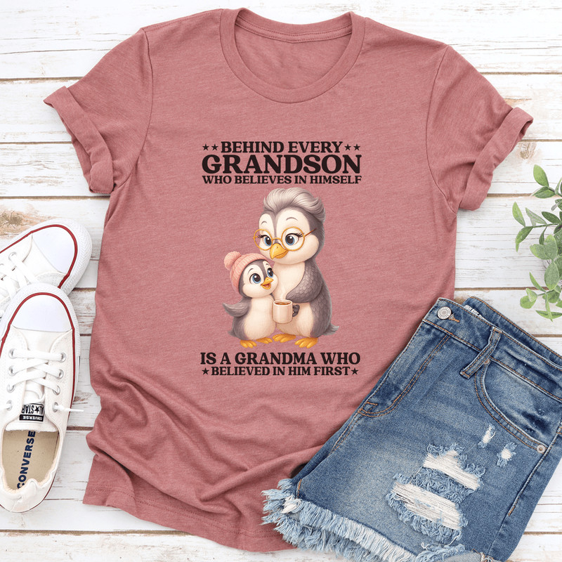 Behind Every Grandson Who Believes In Himsel Is Grandma Tee 3