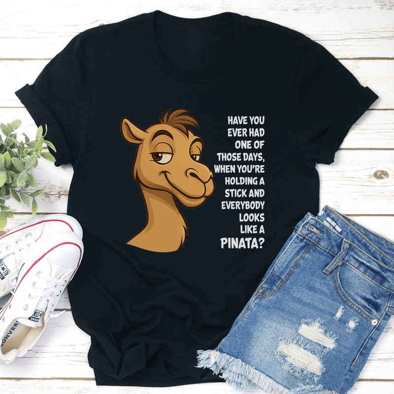 Have You Ever Had One Of Those Days When Youre Holding Tee 3