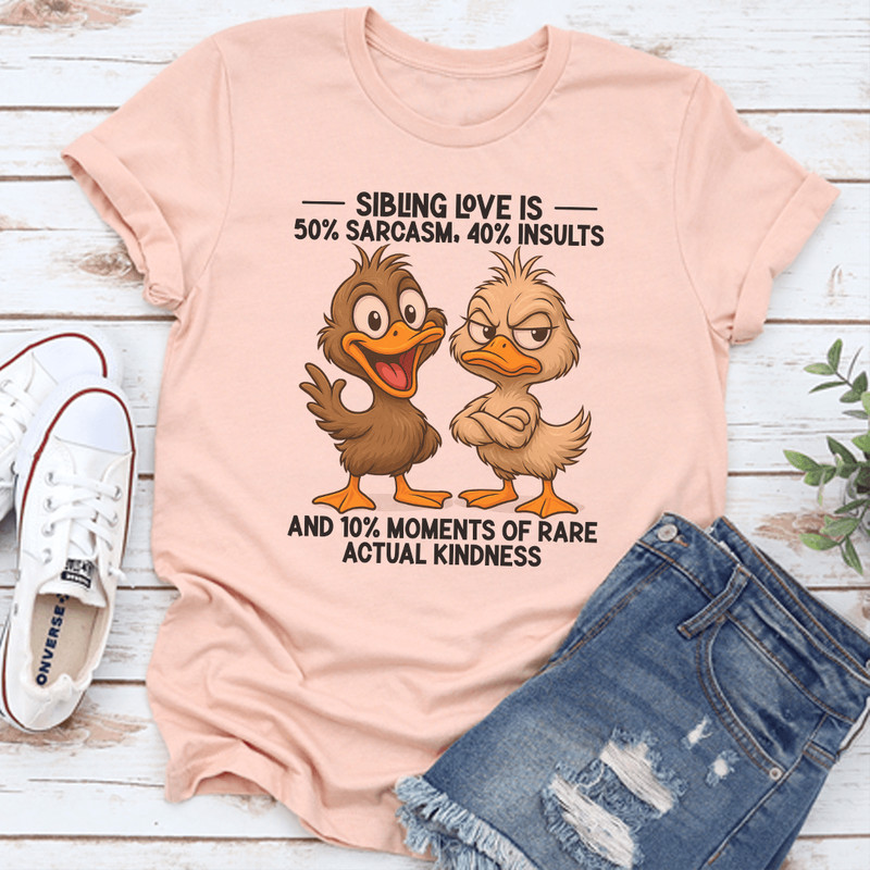 Sibling Love Is 50 Sarcasm Tee 3