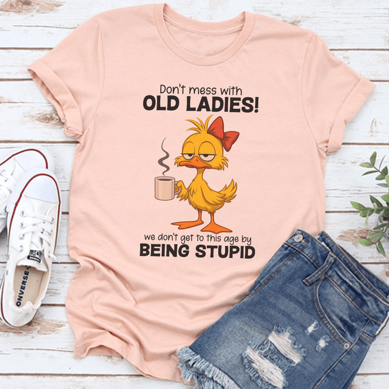 Dont Mess WIth Old Ladies Tee 2