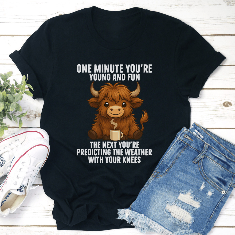 One Minute Youre Young And Fun Tee 2