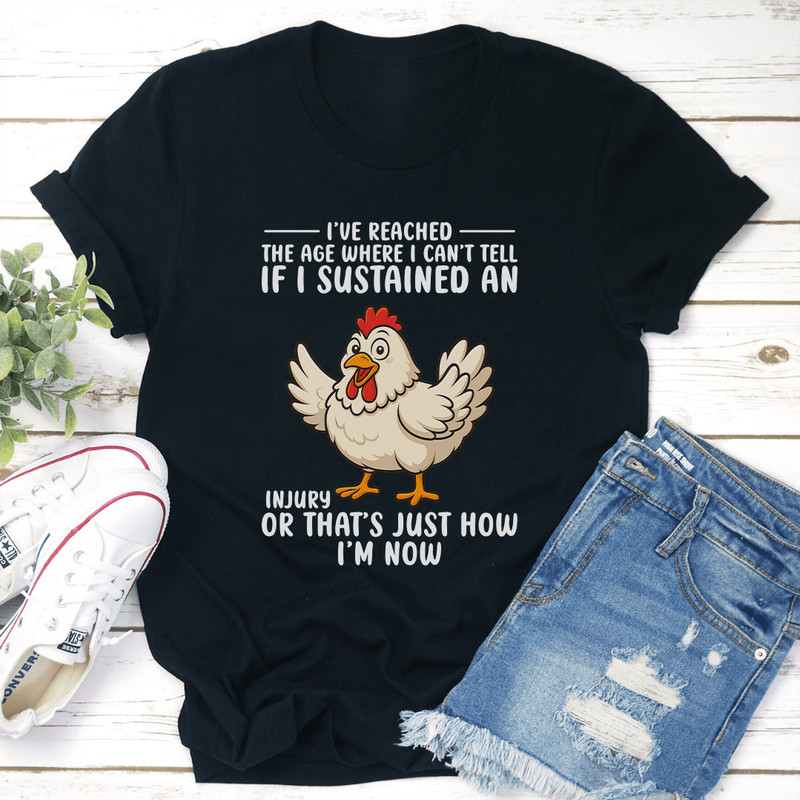 Ive Reached The Age Where I Cant Tell Tee 3