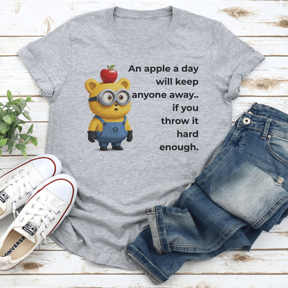 An Apple A Day Will Keep Anyone Away If You Throw It Hard Enough Tee 2