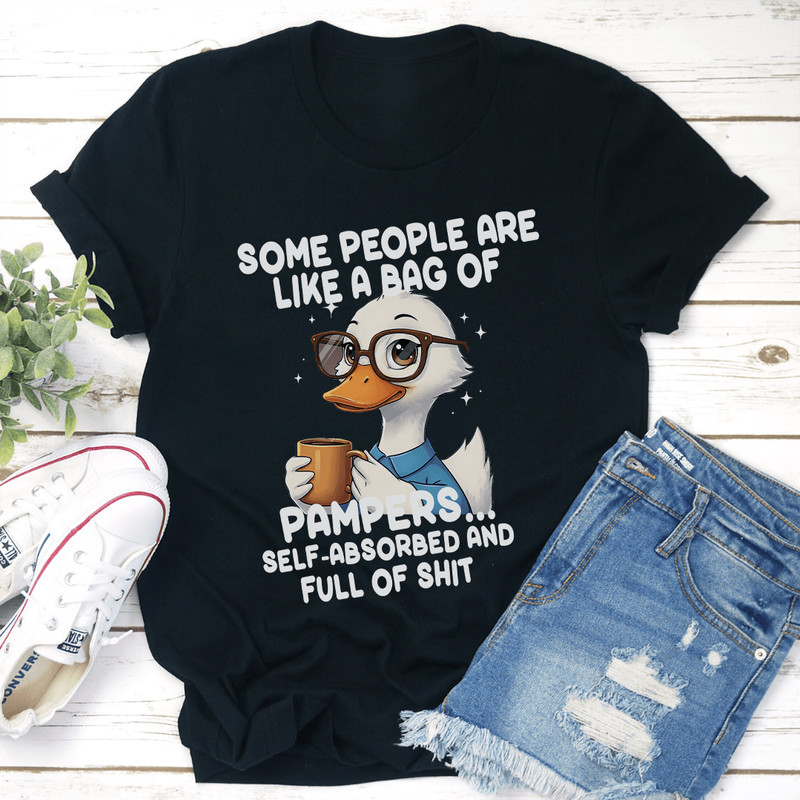 Some People Are Like A Bag Of Pampers Tee 1