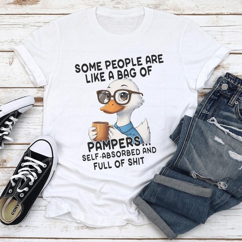 Some People Are Like A Bag Of Pampers Tee 3