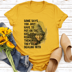 some days you just have to put on the hat tee