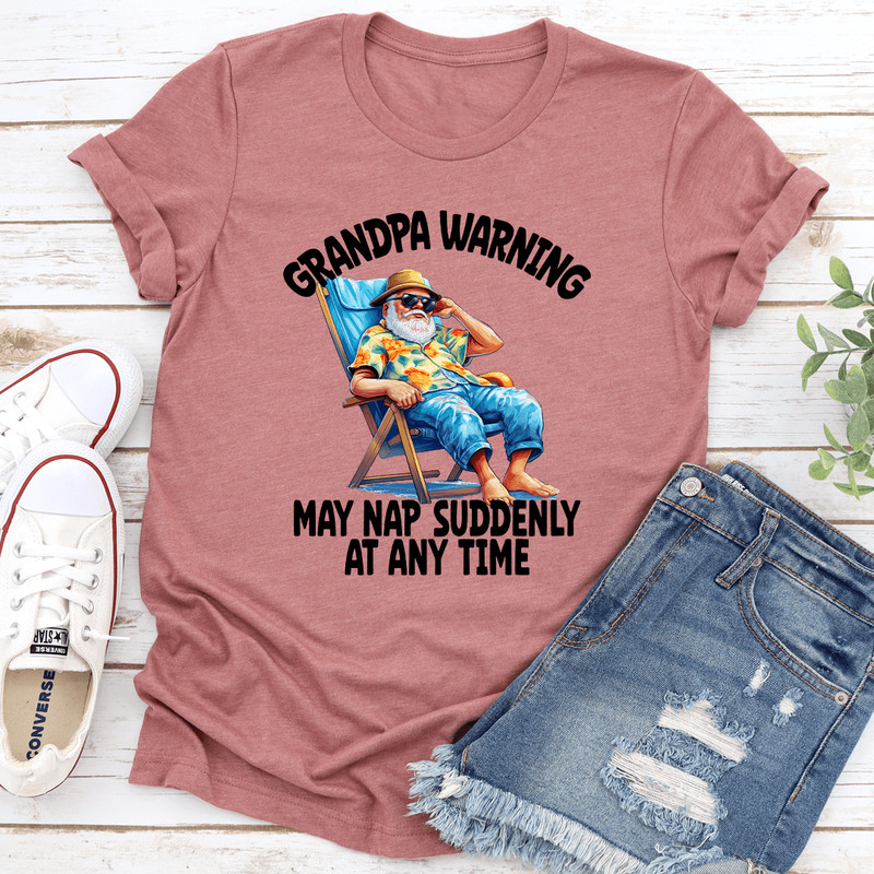 Grandpa Warning May Nap Suddenly At Any Time Tee 1