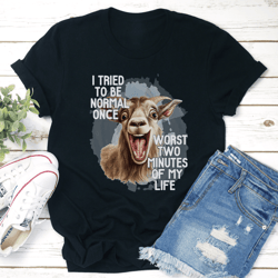 i tired to be normal once tee