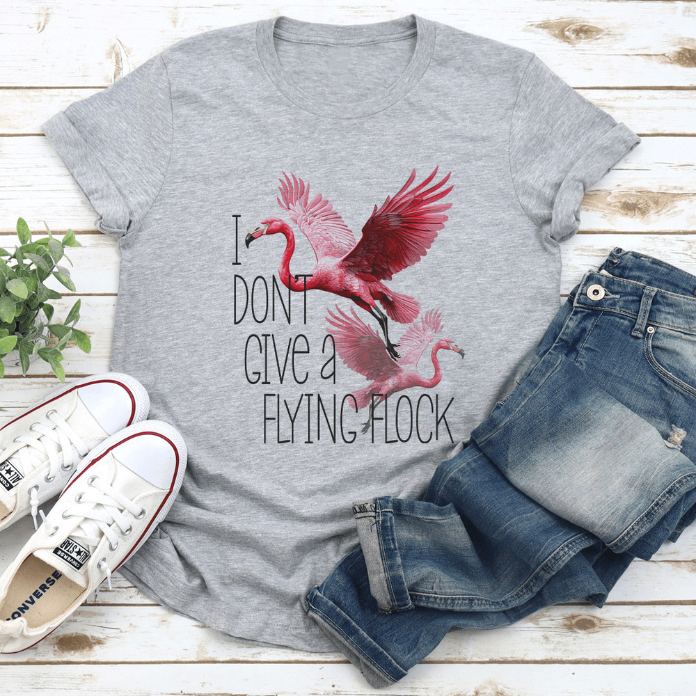 I Dont Give A Flying Flock Tee 2