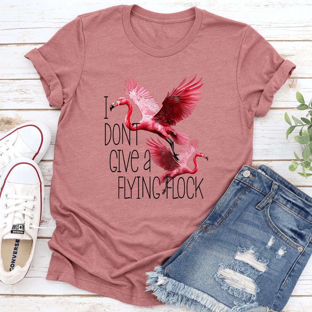 I Dont Give A Flying Flock Tee 0