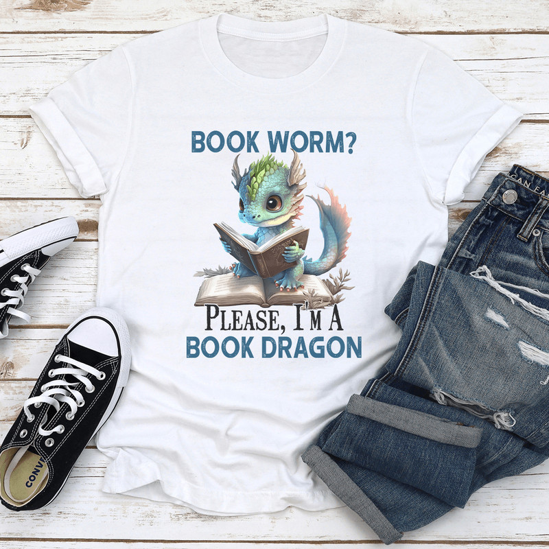 Book Worm Please Im A Book Dragon Tee 0