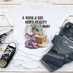 a book a day keeps reality away tee