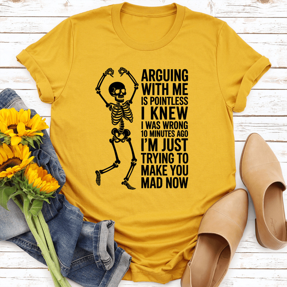 Arguing With Me Is Pointless Tee 1
