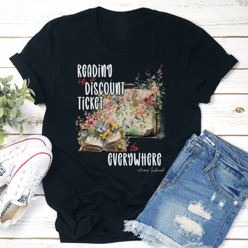 Reading Is A Discount Ticket To Everywhere Tee 2
