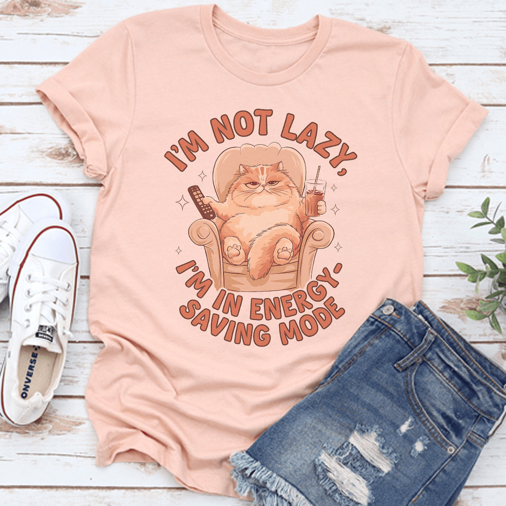 Im Not Lazy Im In Energy Saving Mode Tee 0