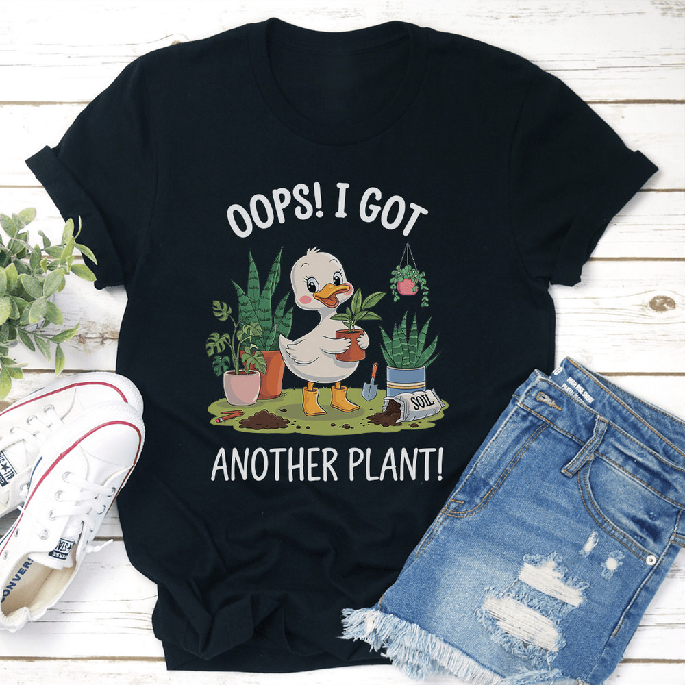 Oops I Got Another Plant Tee 2