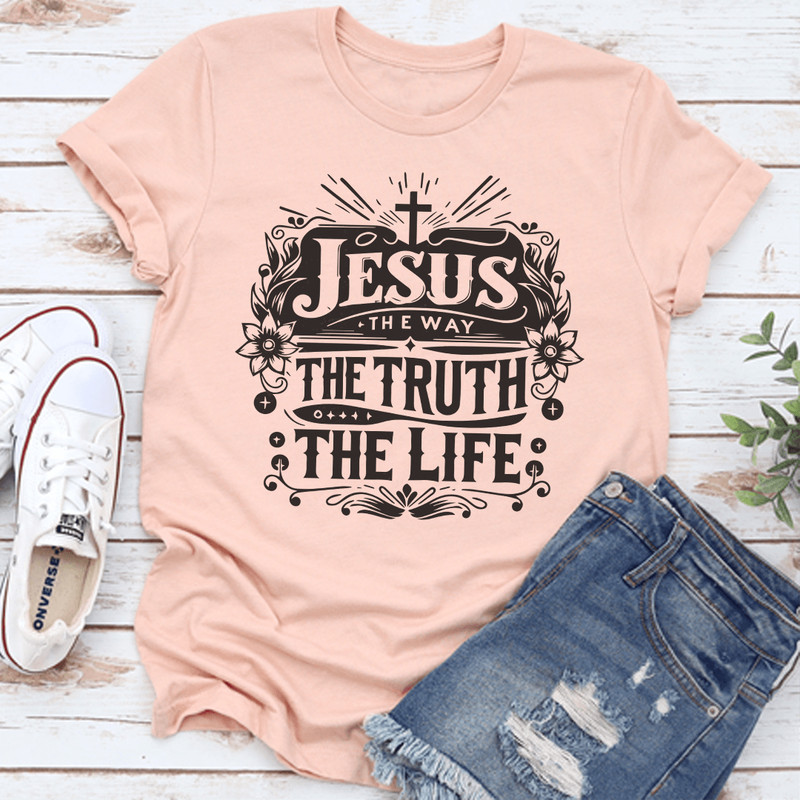 Jesus They Way The Truth The Life Tee 0