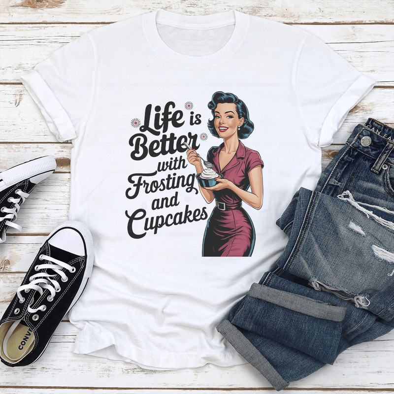 Life Is Better With Frosting And Cupcakes Tee 0