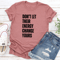 Dont Let Their Energy Change Yours Tee 0