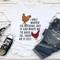 I Only Wanted 10 Chickens Tee 3