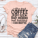 I Either Drink Coffee Or I Say Bad Words Just Kidding Tee 2