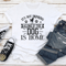 Its Not Drinking Alone If The Dog Is Home Tee 2