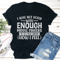 I Was Not Born With Enough Middle Fingers Tee 1