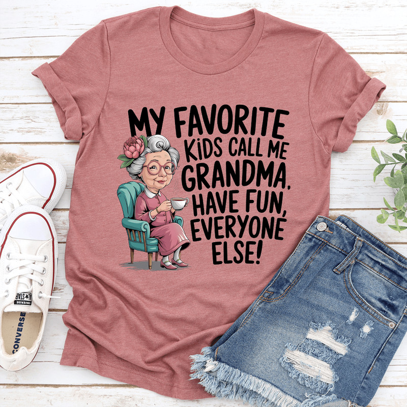 My Favorite Kids Call Me Grandma Tee 0