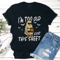 Im Too Old For This Sheet Tee 2